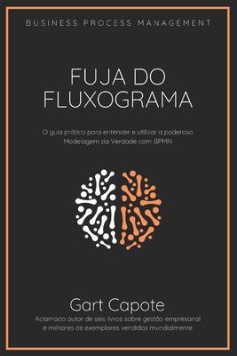 Fuja do Fluxograma: Guia para modelagem da verdade com BPMN