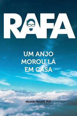 Rafa: Um Anjo Morou La em Casa: Uma Histria de Amor