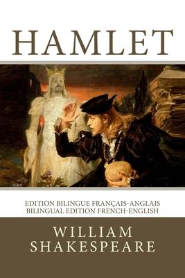 Hamlet: Edition bilingue franais-anglais / Bilingual edition French-English