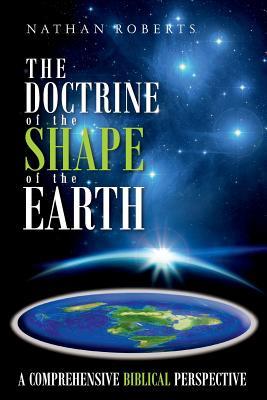 The Doctrine of the Shape of the Earth: A Comprehensive Biblical Perspective