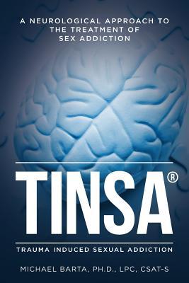 Tinsa: A Neurological Approach to the Treatment of Sex Addiction