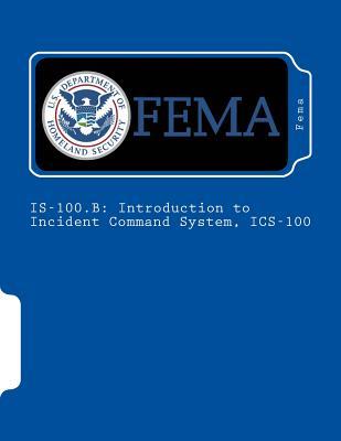 Is-100.B: Introduction to Incident Command System, ICS-100