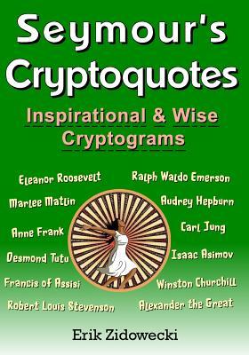 Seymour's Cryptoquotes - Inspirational & Wise Cryptograms