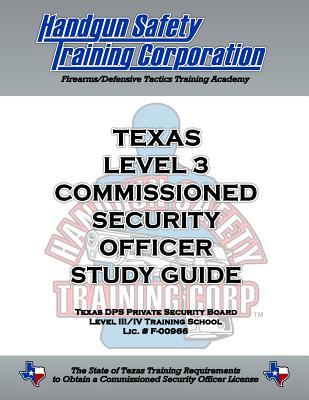 Texas Level 3 Commissioned Security Officer Study Guide