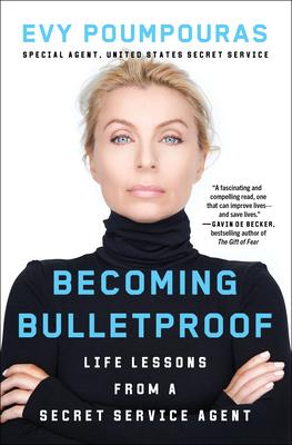 Becoming Bulletproof: Life Lessons from a Secret Service Agent Subscription
