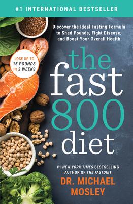 The Fast 800 Diet: Discover the Ideal Fasting Formula to Shed Pounds, Fight Disease, and Boost Your Overall Health Subscription