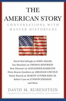 The American Story: Conversations with Master Historians