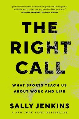 The Right Call: What Sports Teach Us about Work and Life