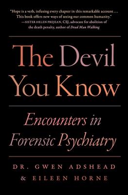 The Devil You Know: Encounters in Forensic Psychiatry