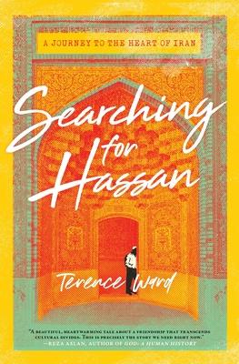 Searching for Hassan: A Journey to the Heart of Iran