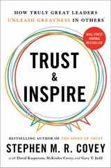 Trust and Inspire: How Truly Great Leaders Unleash Greatness in Others Subscription