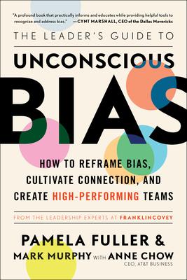 The Leader's Guide to Unconscious Bias: How to Reframe Bias, Cultivate Connection, and Create High-Performing Teams Subscription