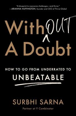 Without a Doubt: How to Go from Underrated to Unbeatable