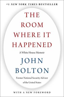 The Room Where It Happened: A White House Memoir