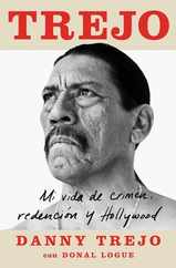 Trejo (Spanish Edition): Mi Vida de Crimen, Redencin Y Hollywood Subscription