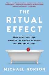 The Ritual Effect: From Habit to Ritual, Harness the Surprising Power of Everyday Actions Subscription