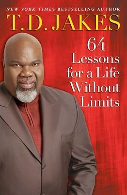 64 Lessons for a Life Without Limits