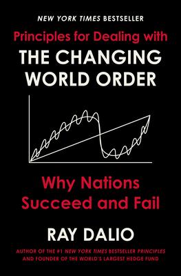Principles for Dealing with the Changing World Order: Why Nations Succeed and Fail Subscription