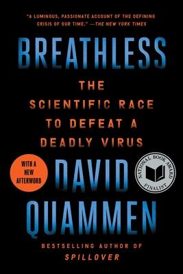 Breathless: The Scientific Race to Defeat a Deadly Virus