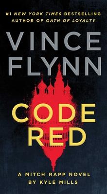 Code Red: A Mitch Rapp Novel by Kyle Mills