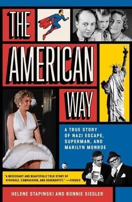 The American Way: A True Story of Nazi Escape, Superman, and Marilyn Monroe