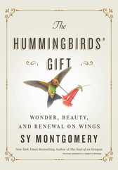 The Hummingbirds' Gift: Wonder, Beauty, and Renewal on Wings Subscription