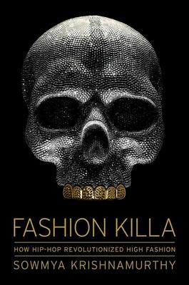 Fashion Killa: How Hip-Hop Revolutionized High Fashion