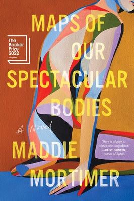 Maps of Our Spectacular Bodies