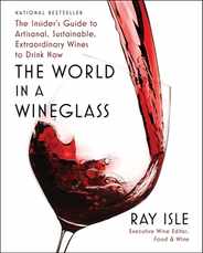 The World in a Wineglass: The Insider's Guide to Artisanal, Sustainable, Extraordinary Wines to Drink Now Subscription