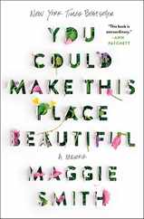 You Could Make This Place Beautiful: A Memoir Subscription