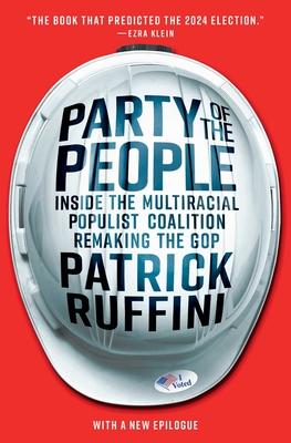 Party of the People: Inside the Multiracial Populist Coalition Remaking the GOP Subscription