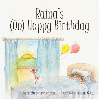 Raina's (Un) Happy Birthday