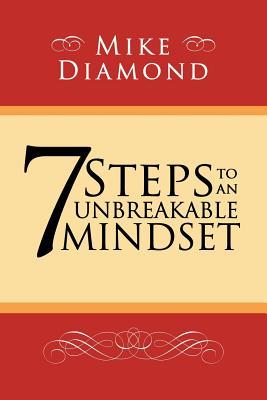 7 Steps to an Unbreakable Mindset