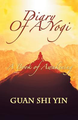 Diary of a Yogi: A Book of Awakening