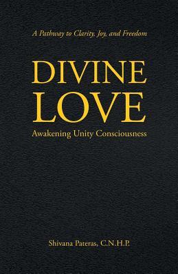 Divine Love: Awakening Unity Consciousness