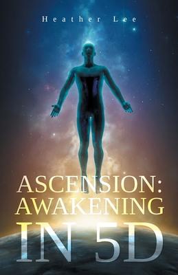 Ascension: Awakening in 5D