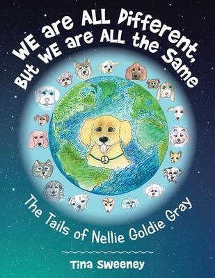 We Are All Different, but We Are All the Same: The Tails of Nellie Goldie Gray