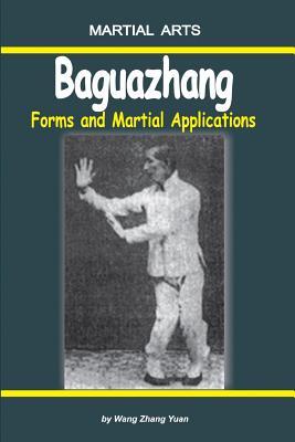 Baguazhang - Forms and Martial Applications