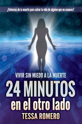 24 minutos en el otro lado: Vivir sin miedo a la muerte