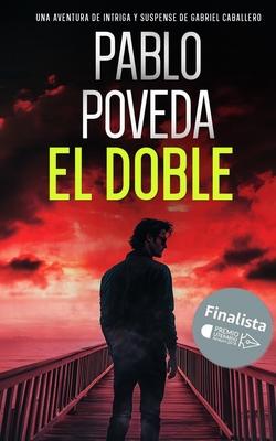 El Doble: Una aventura de intriga y suspense de Gabriel Caballero