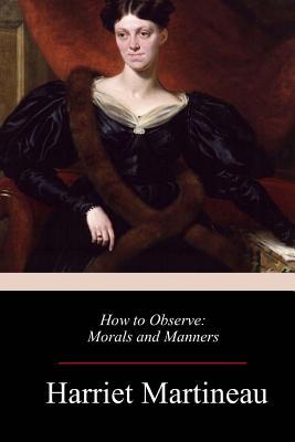 How to Observe: Morals and Manners