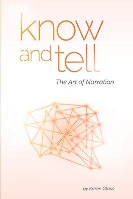 Know and Tell: The Art of Narration