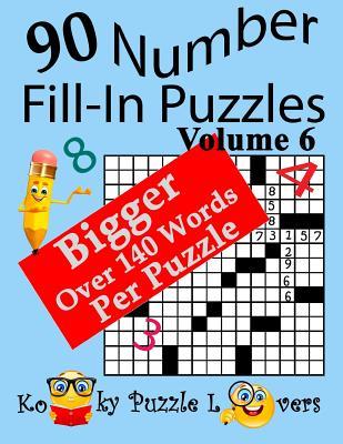 Number Fill-In Puzzles, Volume 6, 90 Puzzles