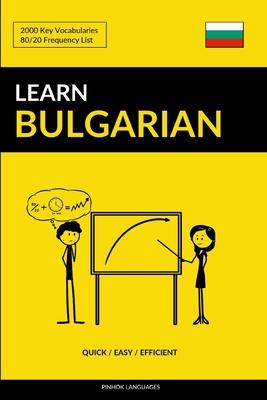 Learn Bulgarian - Quick / Easy / Efficient: 2000 Key Vocabularies