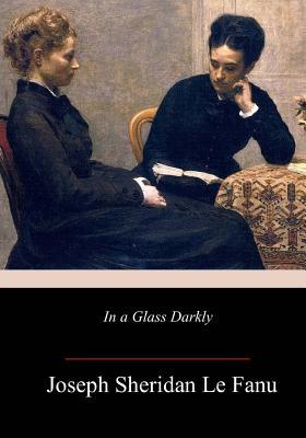 In a Glass Darkly