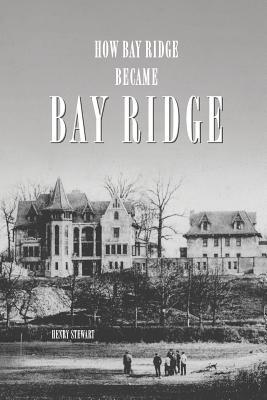 How Bay Ridge Became Bay Ridge