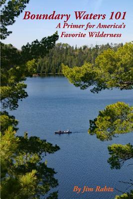 Boundary Waters 101: A Primer for America's Favorite Wilderness