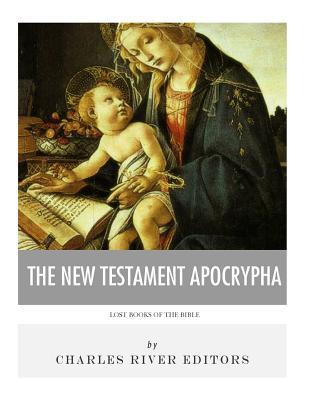 Lost Books of The Bible: The New Testament Apocrypha