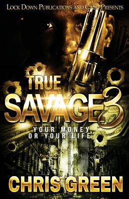 True Savage 3: Your Money or Your Life