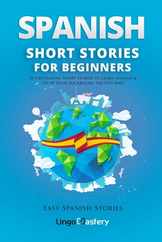 Spanish Short Stories for Beginners: 20 Captivating Short Stories to Learn Spanish & Grow Your Vocabulary the Fun Way! Subscription